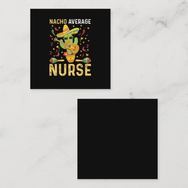 Nacho Average Nurse Cinco De Mayo Mexican Nursing Square Business Card (Front/Back)