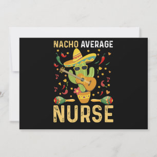 Nacho Average Nurse Cinco De Mayo Mexican Nursing Thank You Card