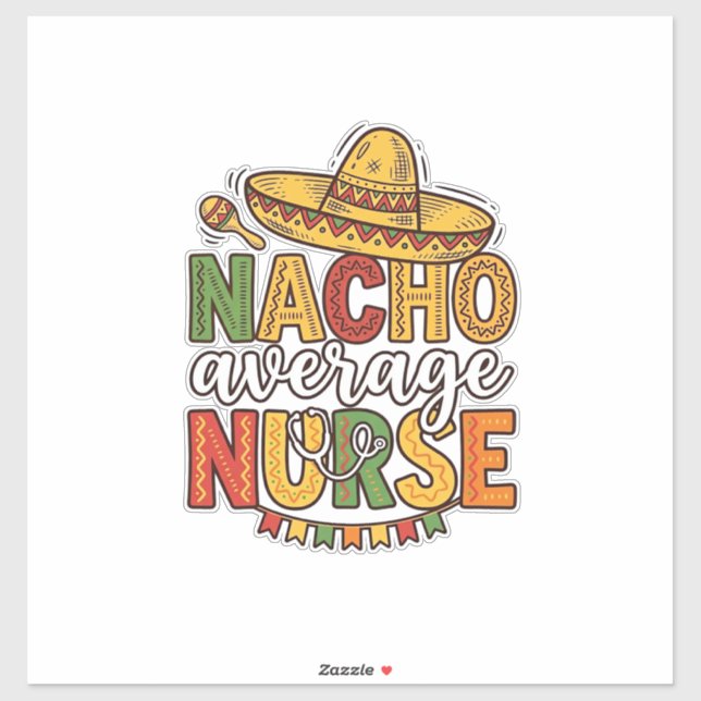 Nacho Average Nurse Cinco De Mayo Shirt Design_1 (Sheet)