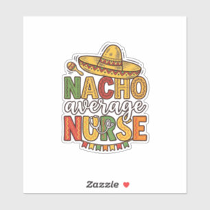 Nacho Average Nurse Cinco De Mayo Shirt Design_1