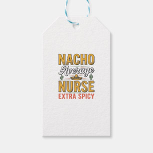 Nacho Average Nurse Extra Spicy Vintage Shirt Desi Gift Tags