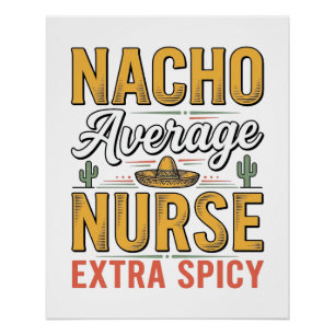Nacho Average Nurse Extra Spicy Vintage Shirt Desi Poster