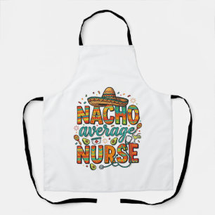 Nacho Average Nurse Fiesta Vector Shirt Design_1 Apron
