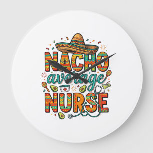 Nacho Average Nurse Fiesta Vector Shirt Design_1 Large Clock