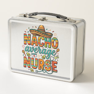 Nacho Average Nurse Fiesta Vector Shirt Design_1 Metal Lunch Box
