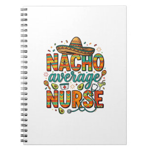 Nacho Average Nurse Fiesta Vector Shirt Design_1 Notebook
