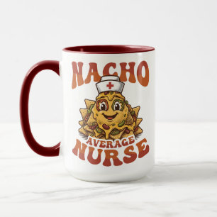 Nacho Average Nurse Funny Cinco de Mayo Mug