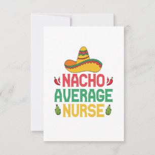 Nacho Average Nurse Funny Nursing Cinco De Mayo Thank You Card