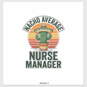 Nacho Average Nurse Manager Funny Cactus Shirt_1