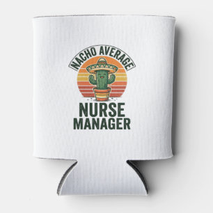 Nacho Average Nurse Manager Funny Cactus Shirt_1 Can Cooler