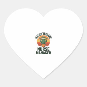 Nacho Average Nurse Manager Funny Cactus Shirt_1 Heart Sticker