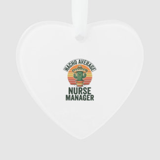 Nacho Average Nurse Manager Funny Cactus Shirt_1 Ornament