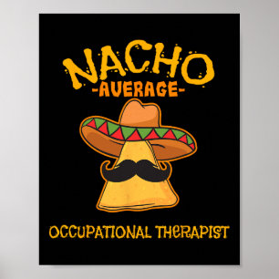 Nacho Average Occupational Therapist Cinco De Mayo Poster