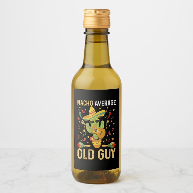 Nacho Average Old Guy Humour Saying Old Man Wine Label (Front)