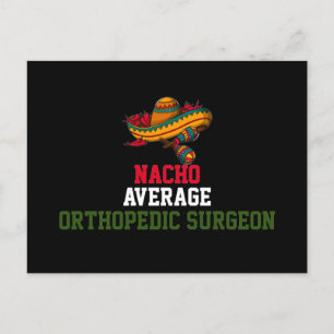 Nacho Average Orthopaedic Surgeon  Postcard