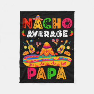Nacho Average Papa Cinco De Mayo Mexican Matching Fleece Blanket