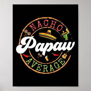 Nacho Average Papaw Cactus Cinco De Mayo Matching Poster