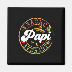 Nacho Average Papi Cactus Cinco De Mayo Matching F Magnet
