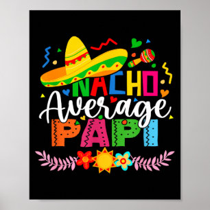 Nacho average papi funny mexican vintage cinco de poster