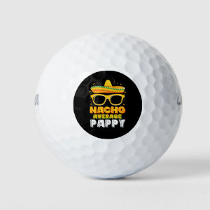 Nacho Average Pappy Dad Family Cinco De Mayo Golf Balls