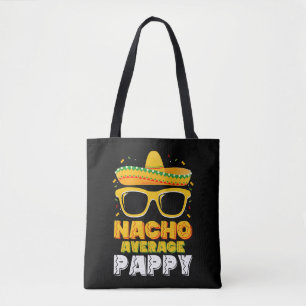 Nacho Average Pappy Dad Family Cinco De Mayo Tote Bag
