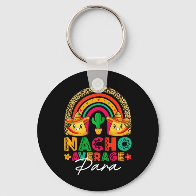 Nacho Average Para Sombrero Hat Mexican Fiesta Cin Key Ring (Front)