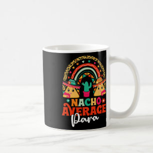 Nacho Average Paraprofessional Cinco De Mayo Mexic Coffee Mug