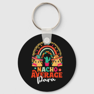 Nacho Average Paraprofessional Cinco De Mayo Mexic Key Ring