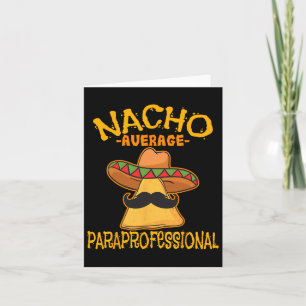 Nacho Average Paraprofessional Teacher Aides Cinco Card