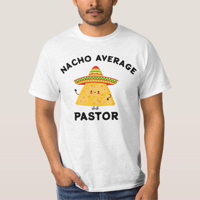 Nacho Average Pastor Christian Cinco de Mayo T-Shirt (Front)