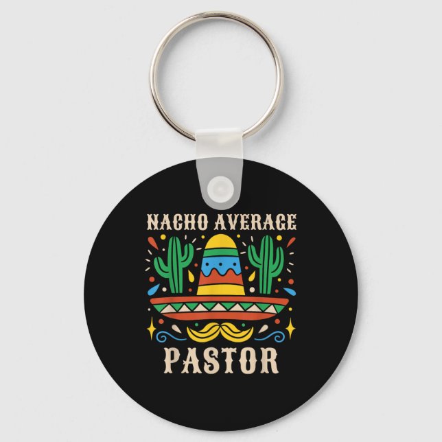Nacho Average Pastor Funny Mexican Preacher Religi Key Ring (Front)