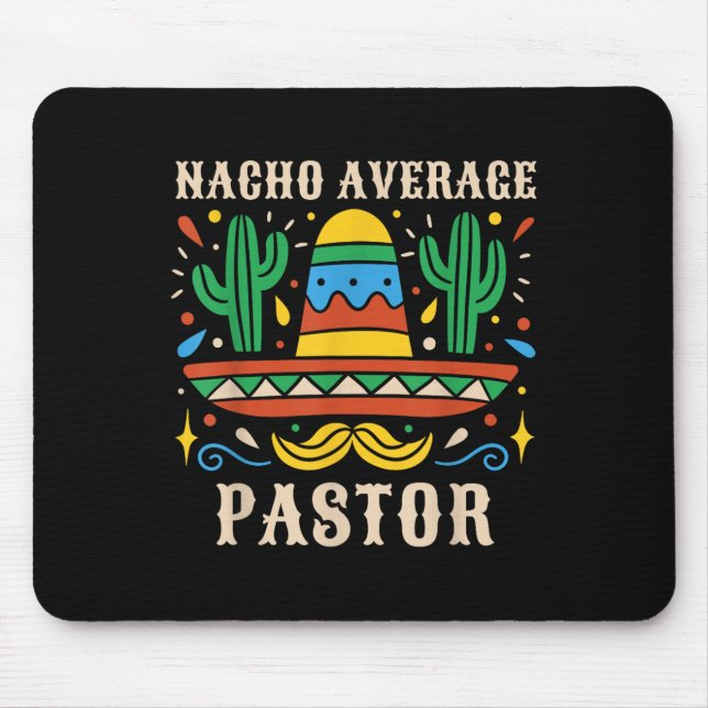 Nacho Average Pastor Funny Mexican Preacher Religi Mouse Pad (Front)