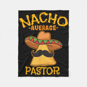 Nacho Average Pastor Preacher Religious Leader Cin Fleece Blanket