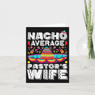 Nacho Average Pastors Wife Preacher Religious Cinc Card