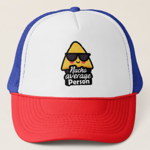 Nacho Average Person – Funny Cool Nachos Trucker Hat