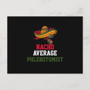 Nacho Average Phlebotomist Postcard