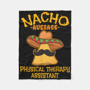 Nacho Average Physical Therapy Istant Cinco De May Fleece Blanket