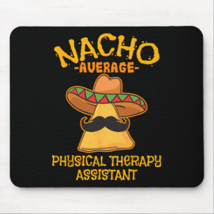 Nacho Average Physical Therapy Istant Cinco De May Mouse Pad