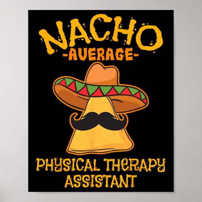 Nacho Average Physical Therapy Istant Cinco De May Poster (Front)