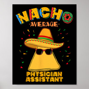 Nacho Average Physician Istant Cinco De Mayo Poster