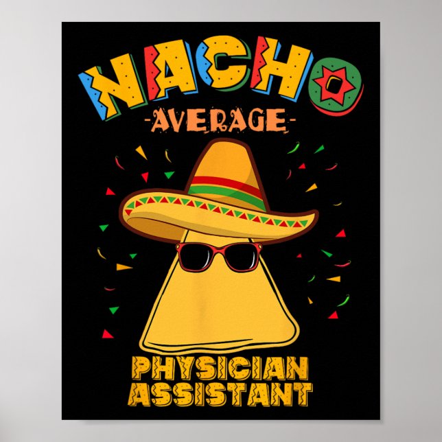 Nacho Average Physician Istant Cinco De Mayo  Poster (Front)