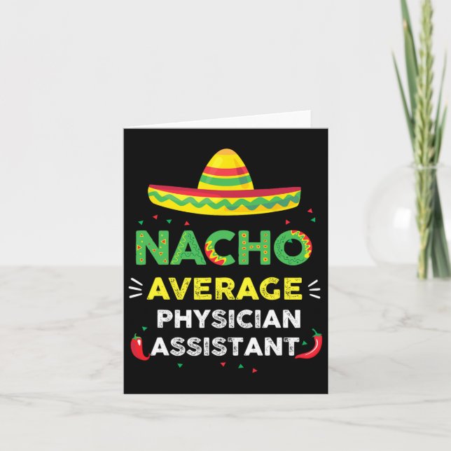 Nacho Average Physician Istant Fun Gift Cinco De M Card (Front)