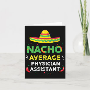 Nacho Average Physician Istant Fun Gift Cinco De M Card
