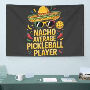 Nacho Average Pickleball Player Banner