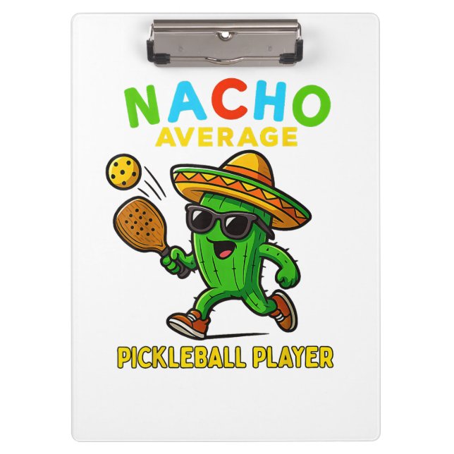 Nacho Average Pickleball Player Clipboard (Front)
