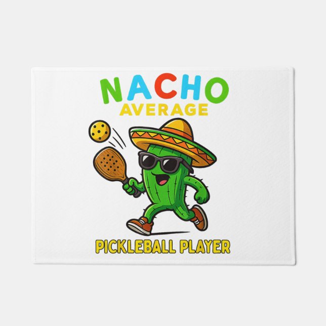Nacho Average Pickleball Player Doormat (Front)