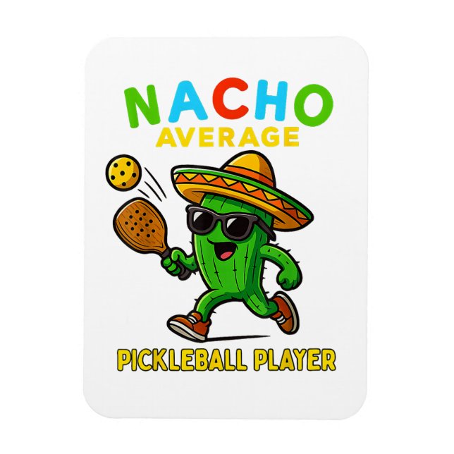Nacho Average Pickleball Player Magnet (Vertical)