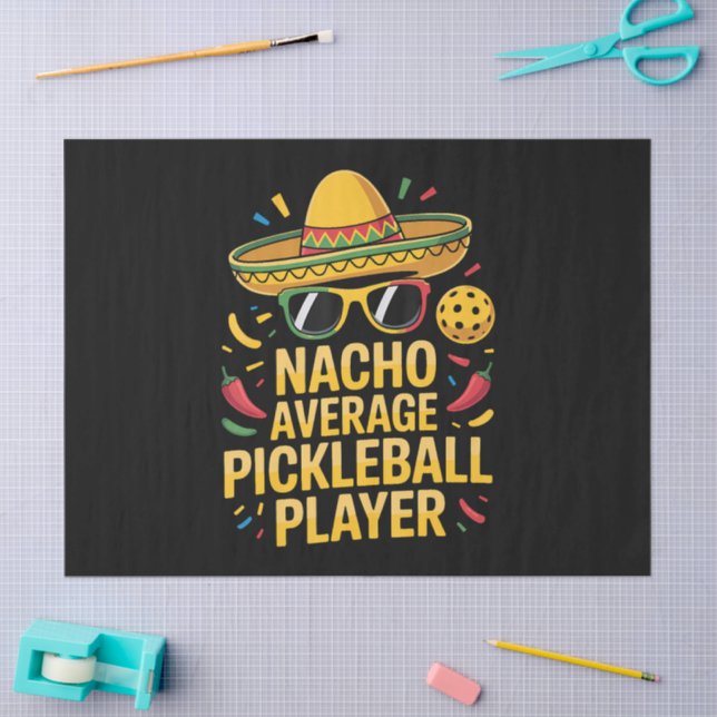 Nacho Average Pickleball Player Tissue Paper (Craft)