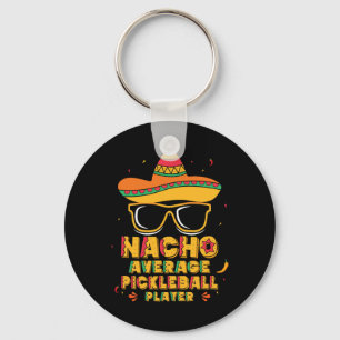 Nacho Average Picklell Player Mexican Sport Cinco Key Ring