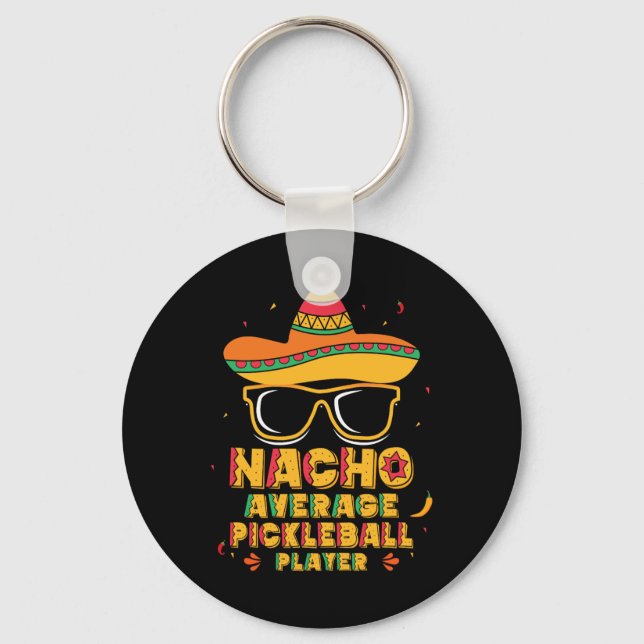 Nacho Average Picklell Player Mexican Sport Cinco  Key Ring (Front)